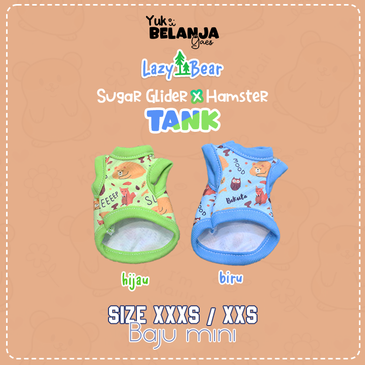 Baju Sugar Glider / Hamster Lazy Bear Tank / bahan nyaman size XXS & XXXS!